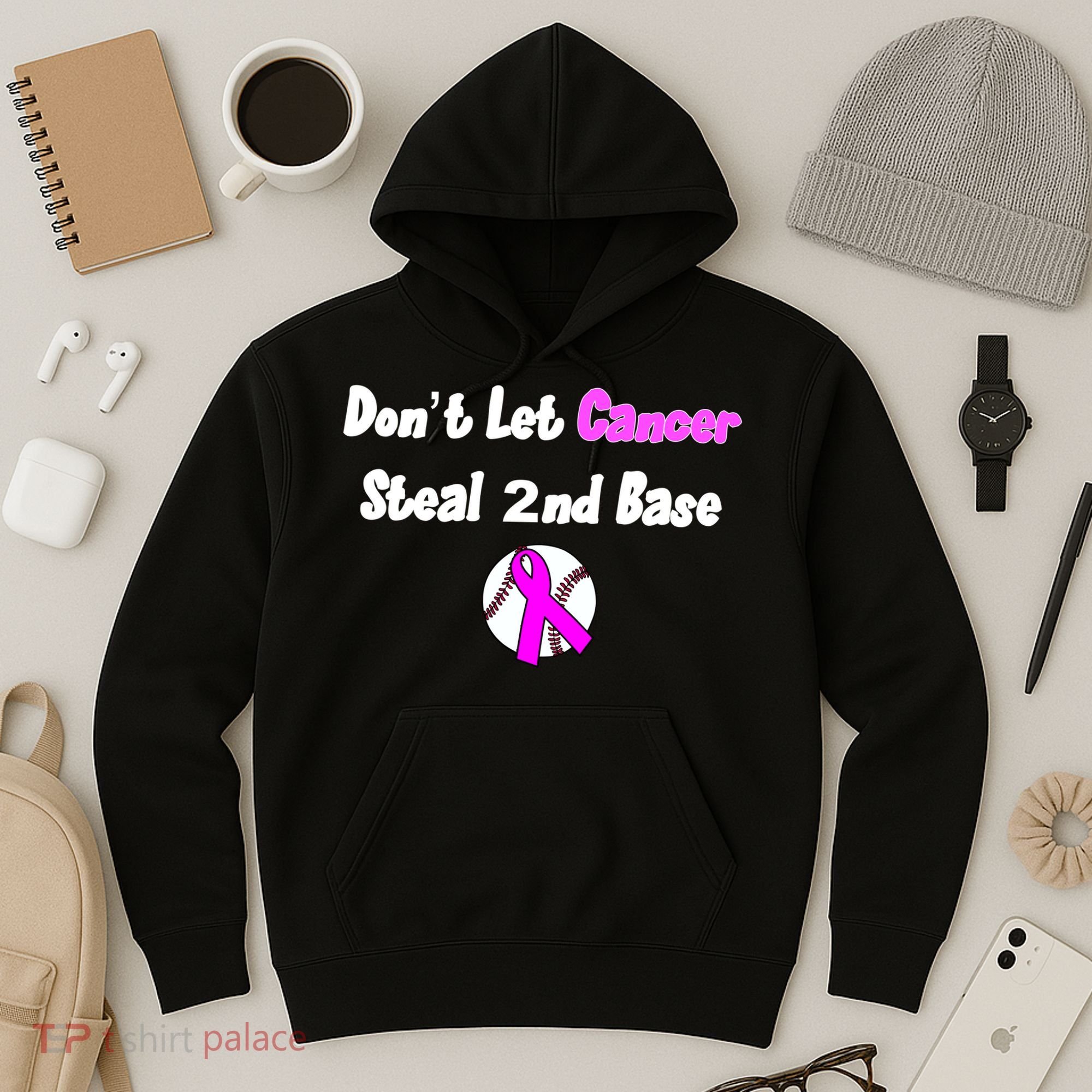 Don't Let Cancer Steal Second Base Hoodie