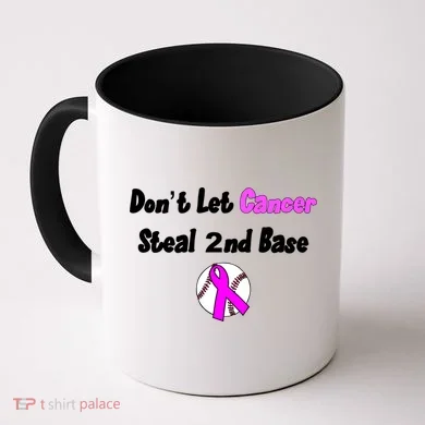 Don't Let Cancer Steal Second Base Coffee Mug