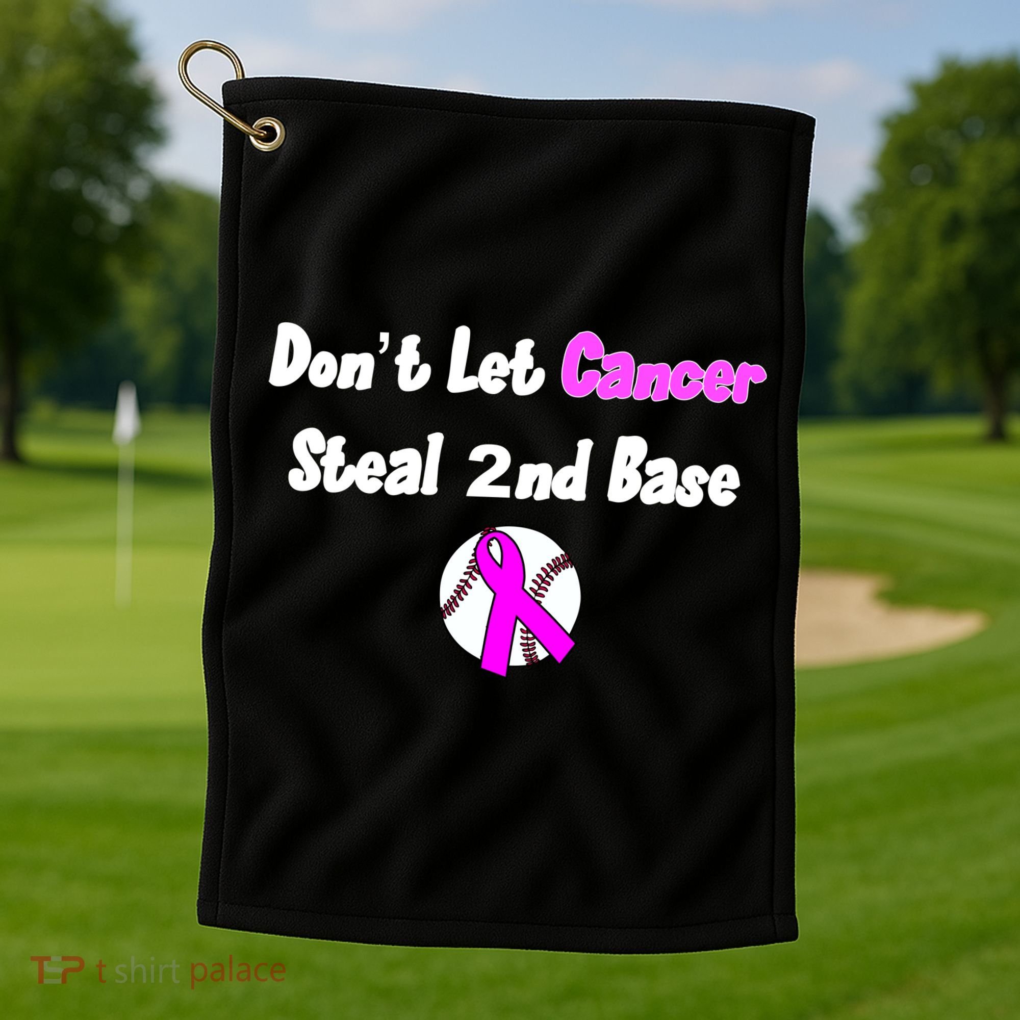 Don't Let Cancer Steal Second Base Golf Towel