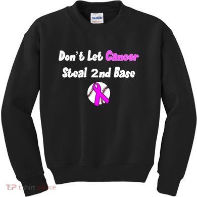 Don't Let Cancer Steal Second Base Kids Sweatshirt