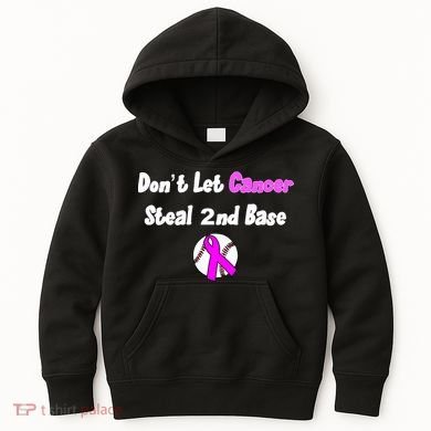 Don't Let Cancer Steal Second Base Kids Hoodie