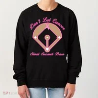 Don't Let Cancer Steal Second Base Diamond Women's Sweatshirt thumb 0