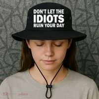 Don't Let the IDIOTS Ruin Your Day Bucket Hat thumb 3