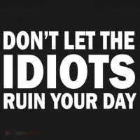 Don't Let the IDIOTS Ruin Your Day Women's Hoodie thumb 2