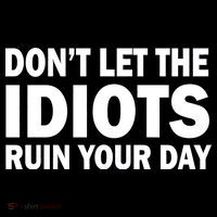 Don't Let the IDIOTS Ruin Your Day Women's Tank Top thumb 5