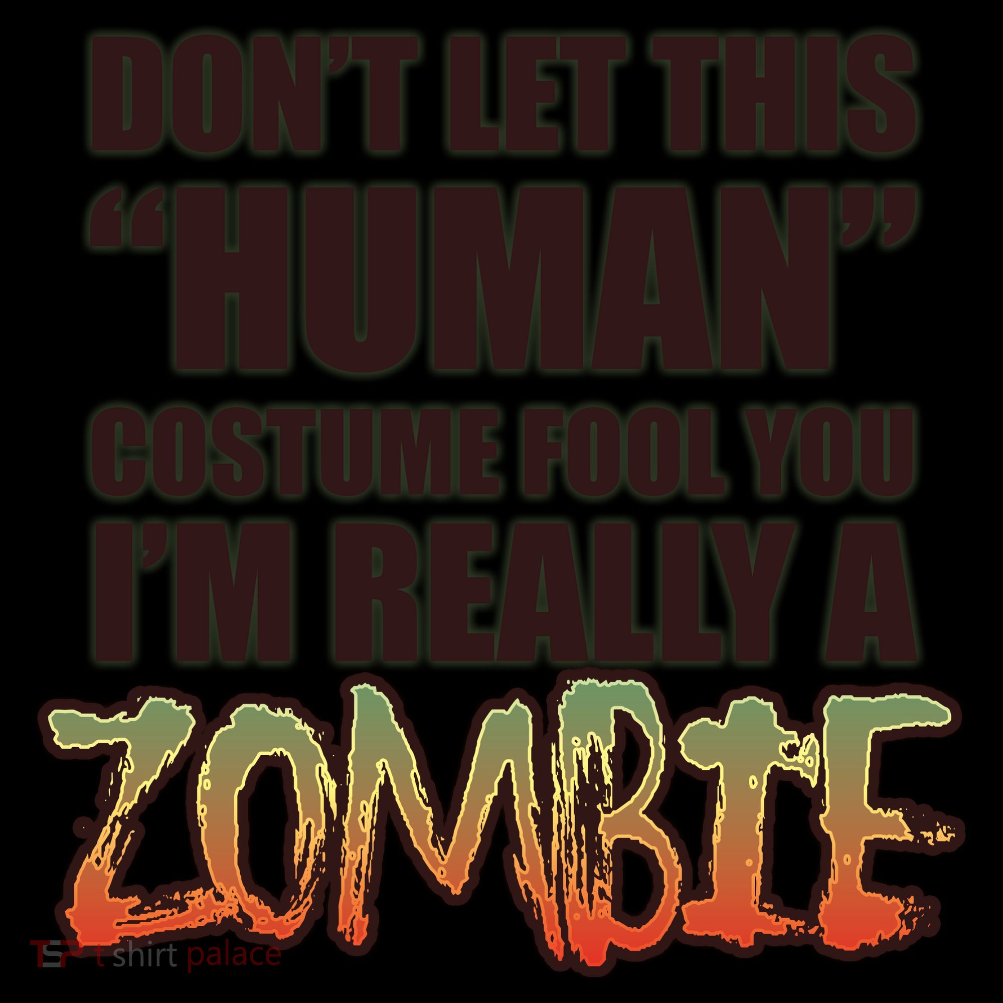 Don't Let This Human Costume Fool You I'm Really A Zombie Coffee Mug