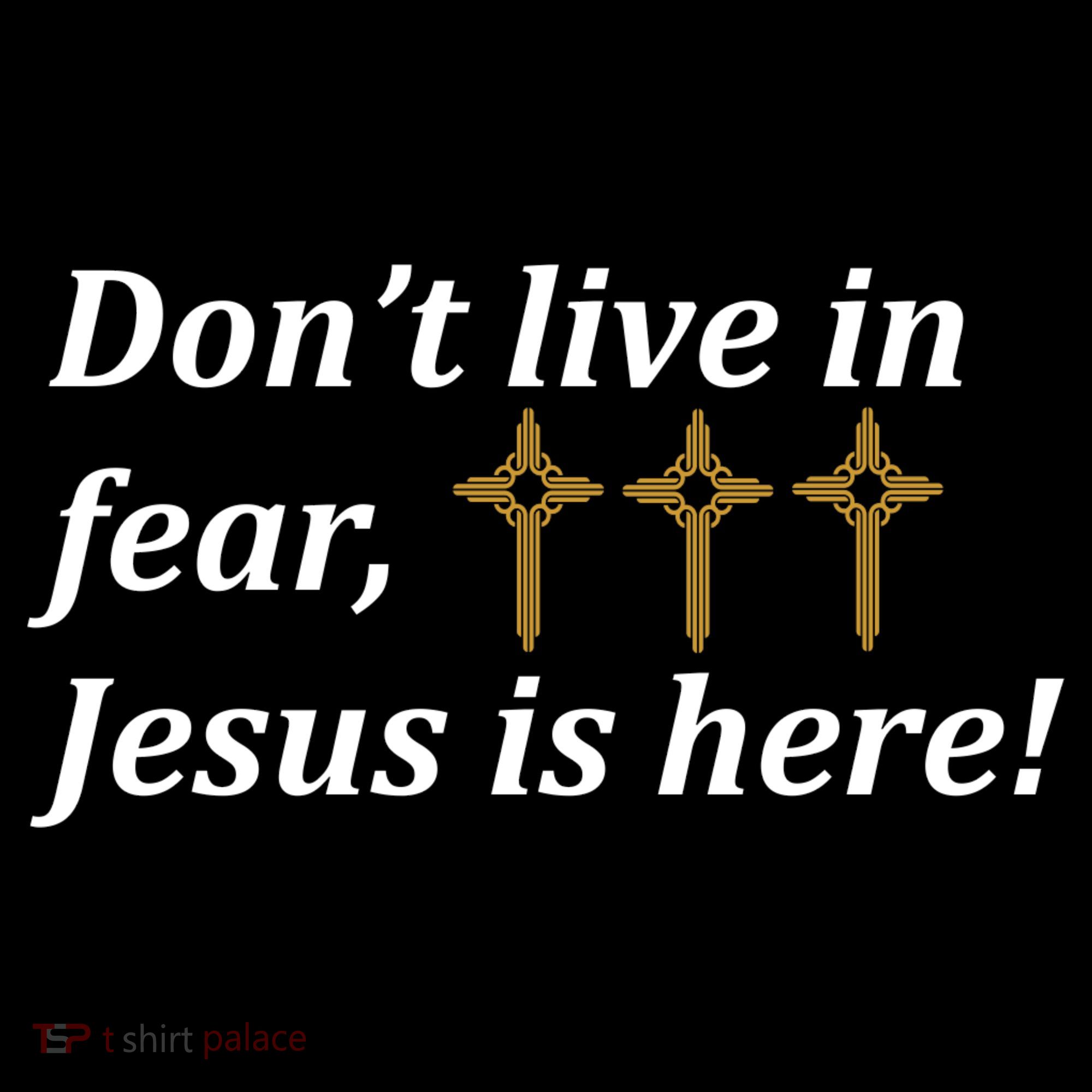 Dont Live In Fear Jesus Is Here Women's Hoodie