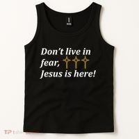 Dont Live In Fear Jesus Is Here Tank Top thumb 2