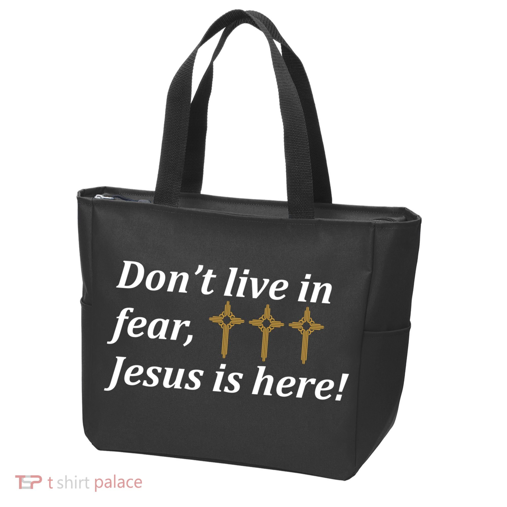 Dont Live In Fear Jesus Is Here Tote Bag