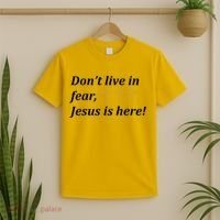 Dont Live In Fear Jesus Is Here T-Shirt thumb 2