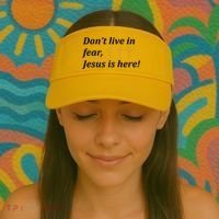 Dont Live In Fear Jesus Is Here Visor thumb 2