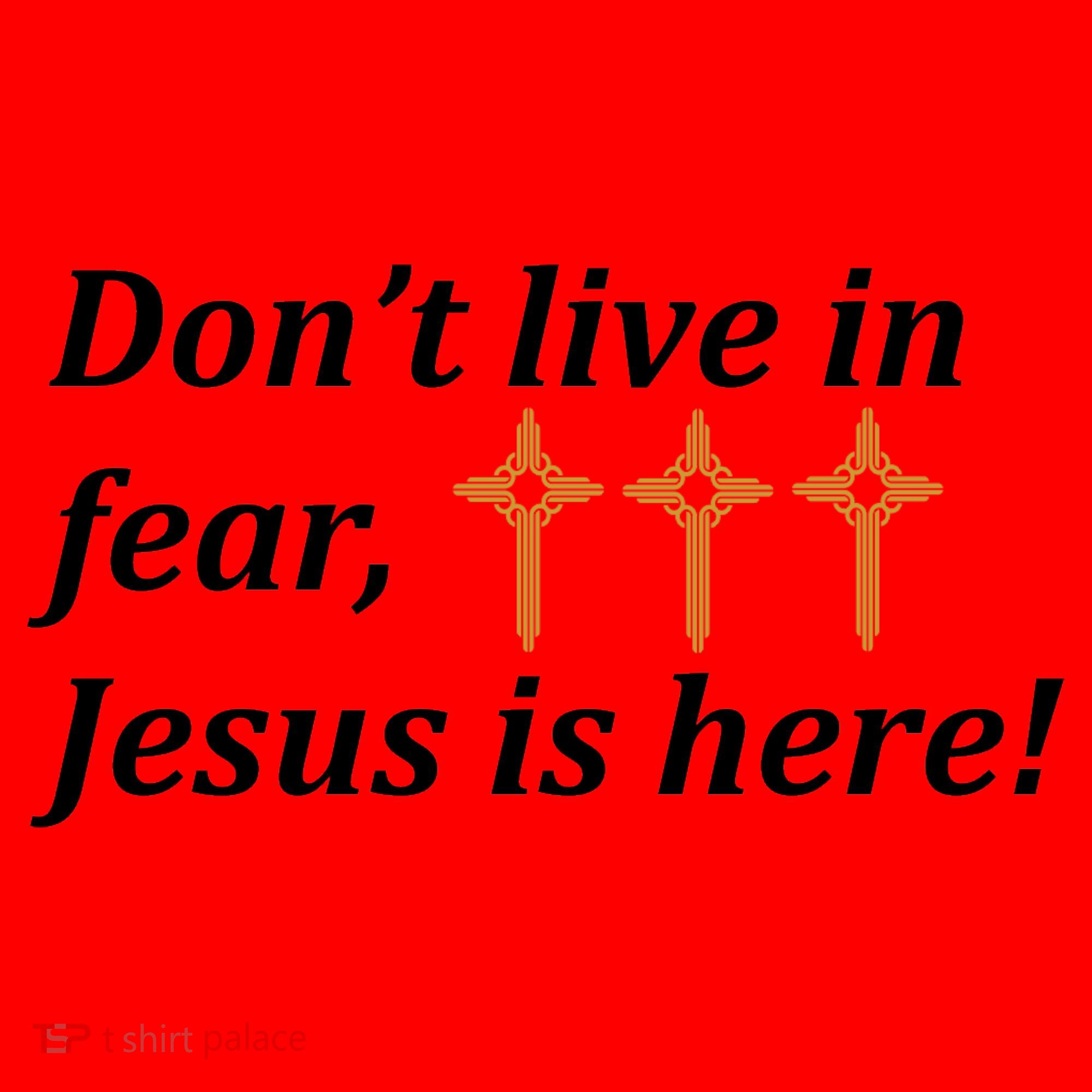 Dont Live In Fear Jesus Is Here Santa Hat