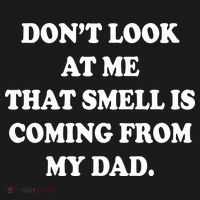 Don't Look At Me That Smell Is Coming From My Dad Coaster thumb 2