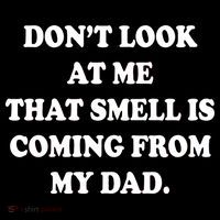 Don't Look At Me That Smell Is Coming From My Dad Women's Hoodie thumb 2