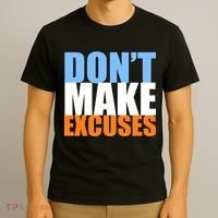 Don't Make Excuses T-Shirt thumb 3