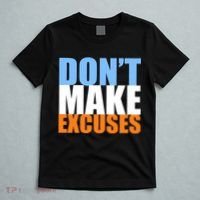 Don't Make Excuses T-Shirt thumb 5