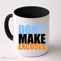 Don't Make Excuses Coffee Mug thumb 0