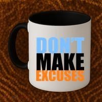 Don't Make Excuses Coffee Mug thumb 2