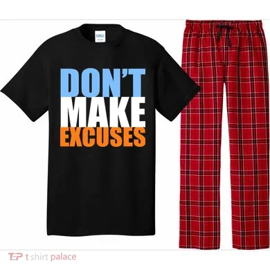 Don't Make Excuses Pajama Set
