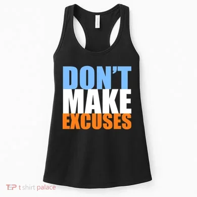 Don't Make Excuses Women's Tank Top