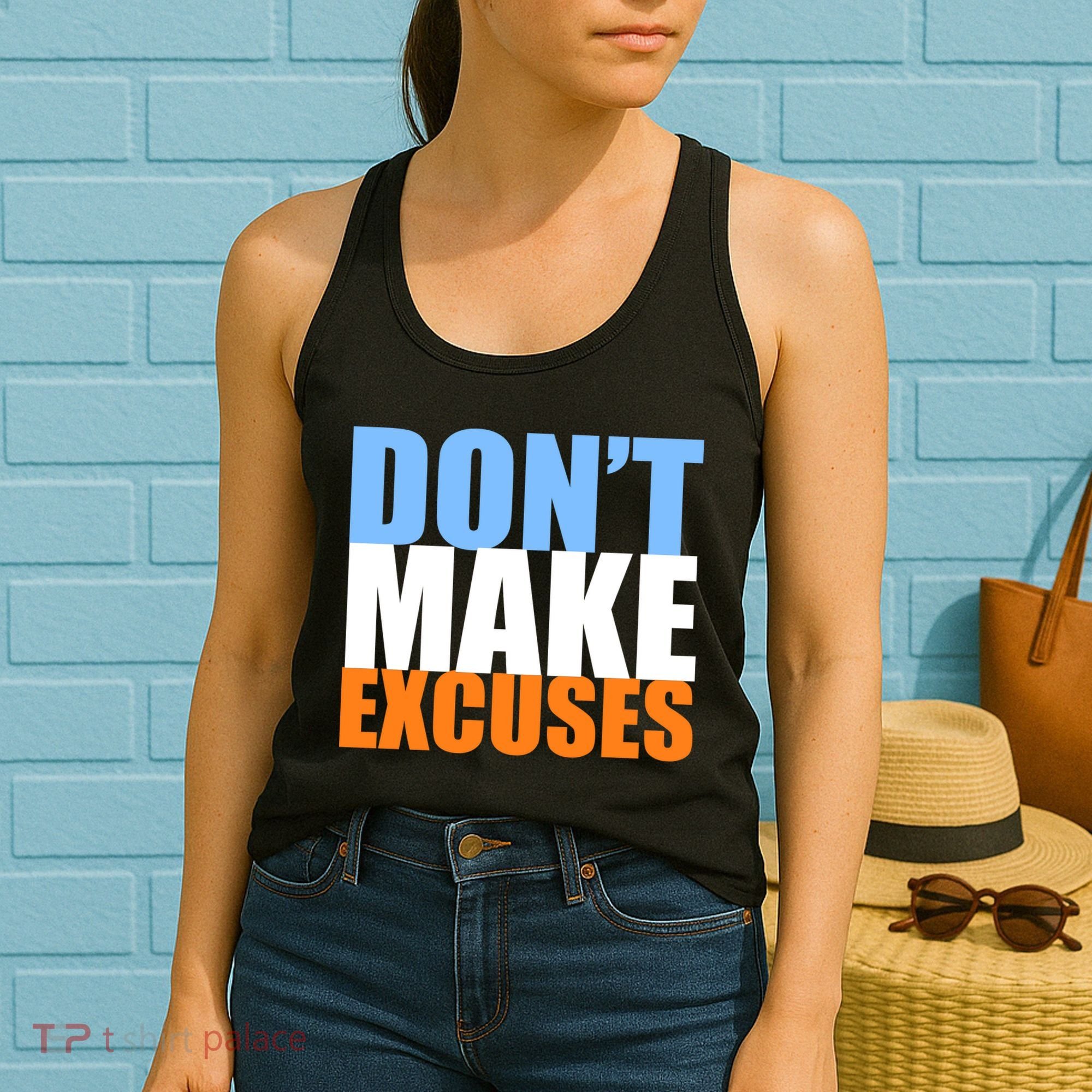Don't Make Excuses Women's Tank Top