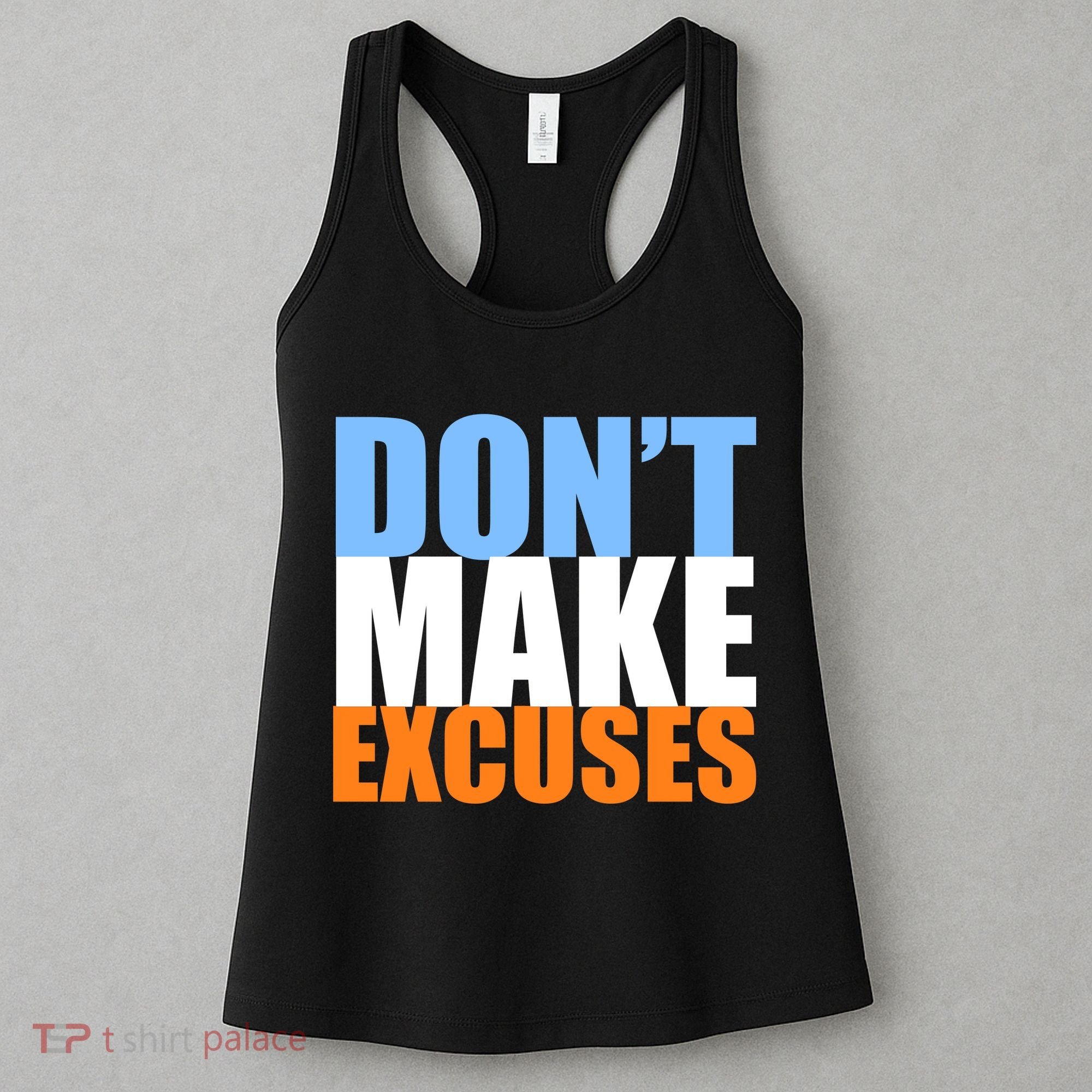 Don't Make Excuses Women's Tank Top