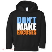 Don't Make Excuses Toddler Hoodie thumb 0