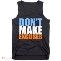 Don't Make Excuses Tank Top thumb 0