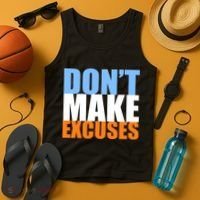 Don't Make Excuses Tank Top thumb 4