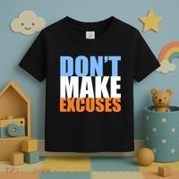 Don't Make Excuses Toddler T-Shirt thumb 3
