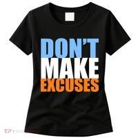 Don't Make Excuses Women's T-Shirt thumb 0
