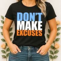 Don't Make Excuses Women's T-Shirt thumb 2