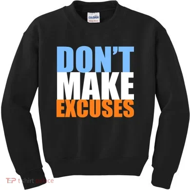 Don't Make Excuses Kids Sweatshirt