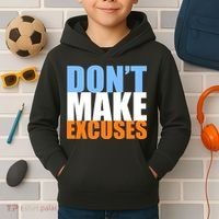 Don't Make Excuses Kids Hoodie thumb 2