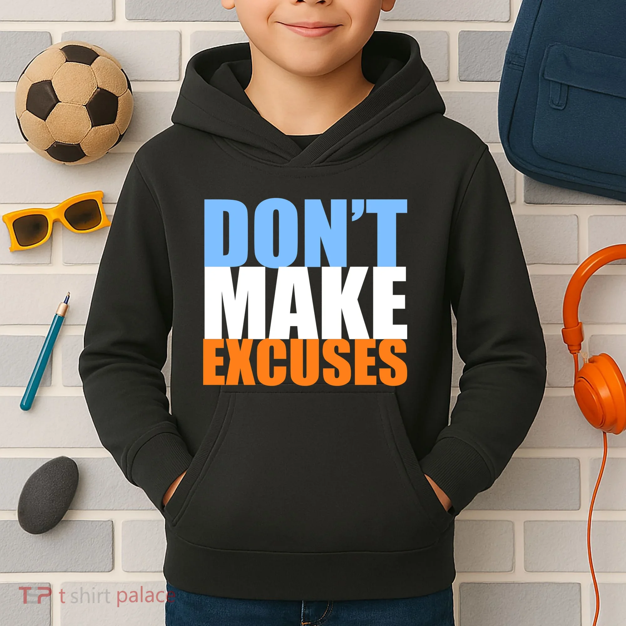 Don't Make Excuses Kids Hoodie