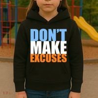 Don't Make Excuses Kids Hoodie thumb 3