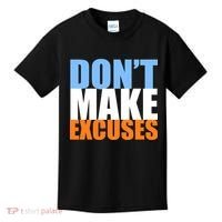 Don't Make Excuses Kids T-Shirt thumb 0