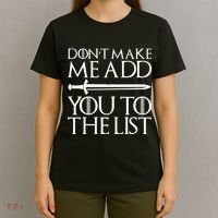 Don't Make Me Add  You To The List T-Shirt thumb 4