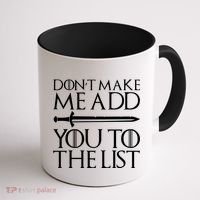 Don't Make Me Add  You To The List Coffee Mug thumb 1