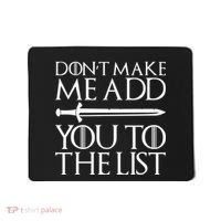 Don't Make Me Add  You To The List Mousepad thumb 0