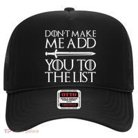 Don't Make Me Add  You To The List Hat thumb 0