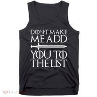 Don't Make Me Add  You To The List Tank Top thumb 0