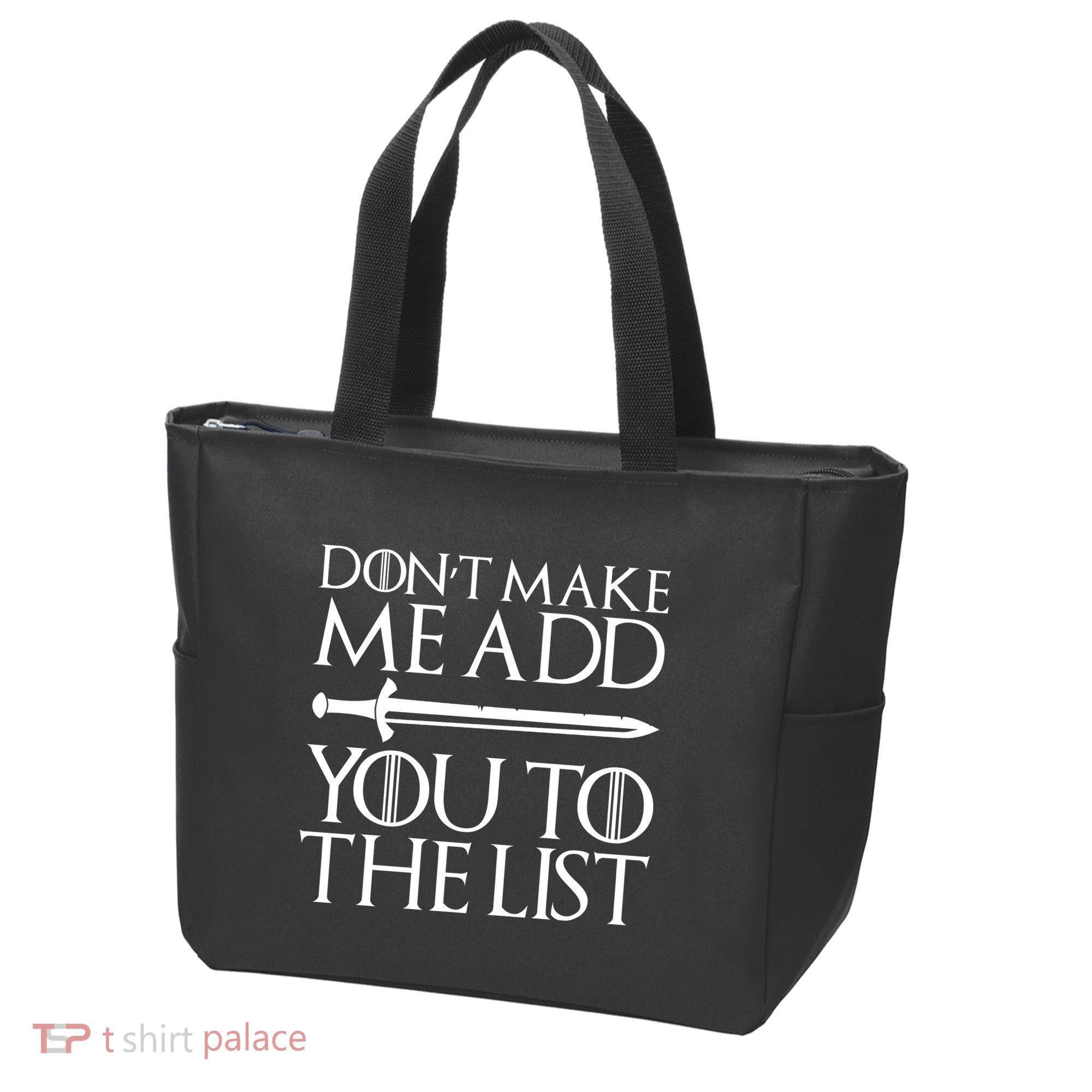 Don't Make Me Add  You To The List Tote Bag