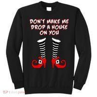 Don't Make Me Drop A House On You Sweatshirt thumb 0
