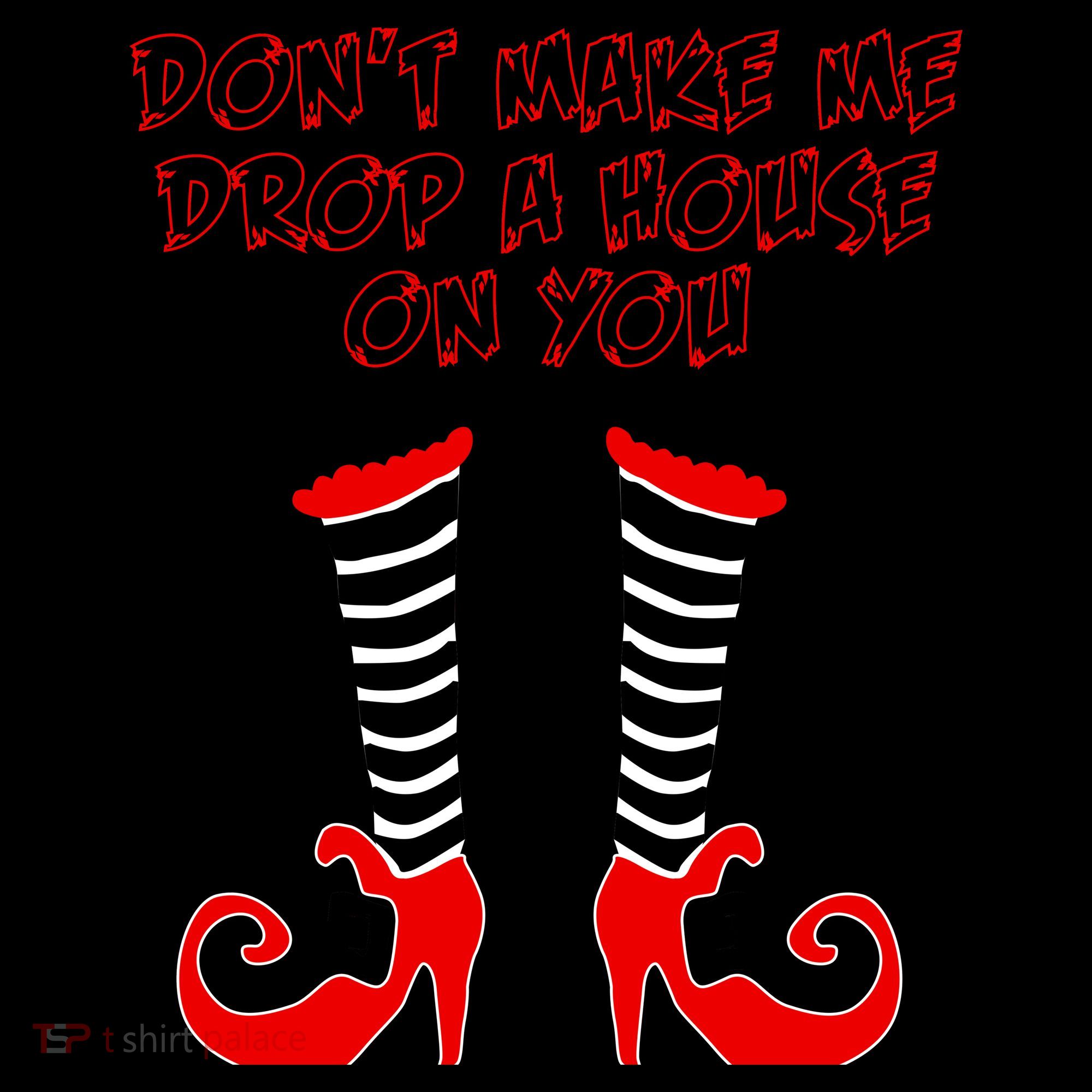 Don't Make Me Drop A House On You Coffee Mug