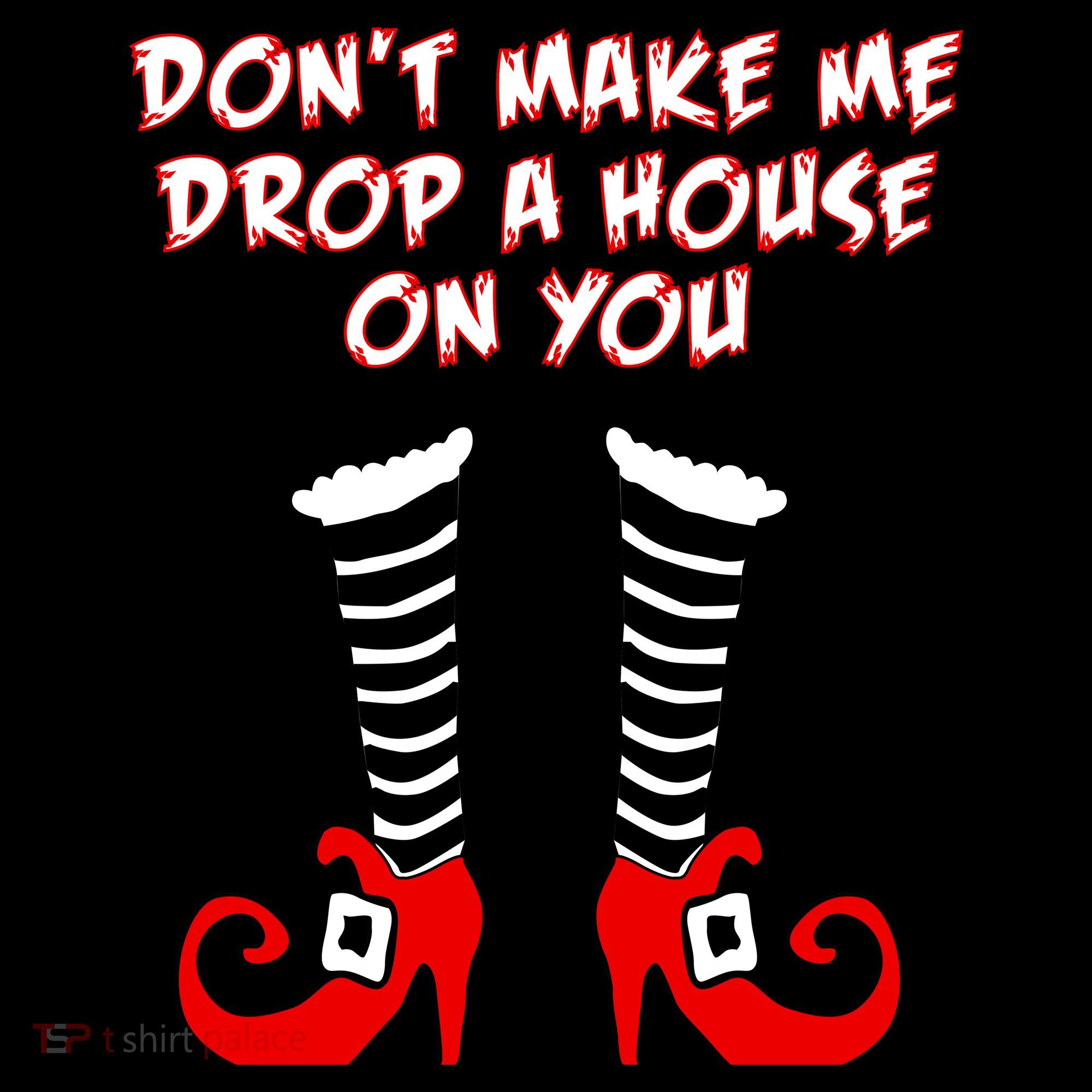 Don't Make Me Drop A House On You Women's Hoodie