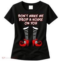 Don't Make Me Drop A House On You Women's T-Shirt thumb 0