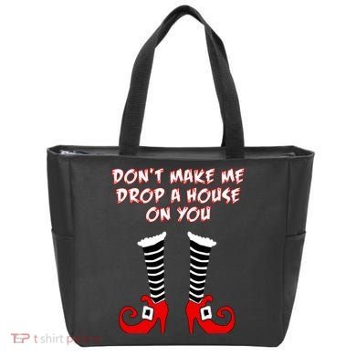 Don't Make Me Drop A House On You Tote Bag
