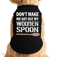Don't Make Me Get Out My Wooden Spoon Doggie Tank thumb 0