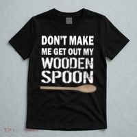 Don't Make Me Get Out My Wooden Spoon T-Shirt thumb 5